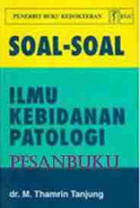 Soal-soal Ilmu Kebidanan Patologi