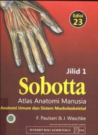 Sobotta : Atlas Anatomi  Manusia, Anatomi umum dan sistem muskuloskeletal jilid 1