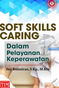 Soft Skills Caring Dalam Pelayanan Keperawatan