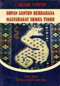 Sopan Santun Berbahasa Masyarakat Sumba Timur : Sebuah Kajian Linguistik Kebudayaan