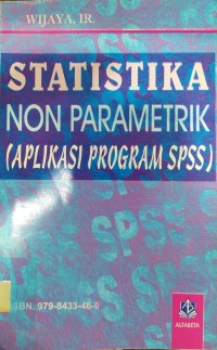 Statistika Non Parametrik : Aplikasi Program SPSS