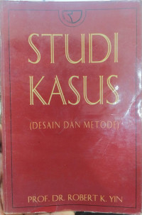 Studi Kasus : Desain dan Metode