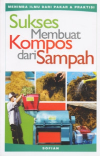 SUKSES MEMBUAT KOMPOS DARI TANAH