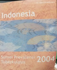 Survei Prevalensi Tuberkolosis di Indonesia 2004