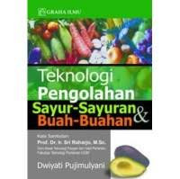 Teknologi Pengolahan sayur-sayuran & buah-buahan