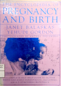 The Encyclopedia of Pregnancy and Birth