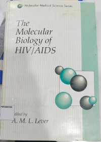 The Molecular Biology Of HIV/AIDS