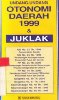 Undang undang Otonomi Daerah 1999 & Juklak