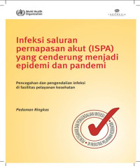 Infeksi Saluran Pernapasan Akut (ISPA) Yang Cenderung Menjadi Epidemi dan Pandemi : Pencegahan dan Pengendalian Infeksi di Fasilitas Pelayanan Kesehatan