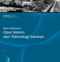 Buku Referensi : Opsi Sistem dan Teknologi Sanitasi