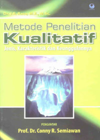 Metode Penelitian Kualitatif : Jenis, Karakteristik, dan Keunggulannya