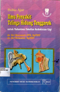 Buku Ajar Ilmu Penyakit Telinga Hidung Tenggorok : untuk mahasiswa Fakultas kedokteran gigi